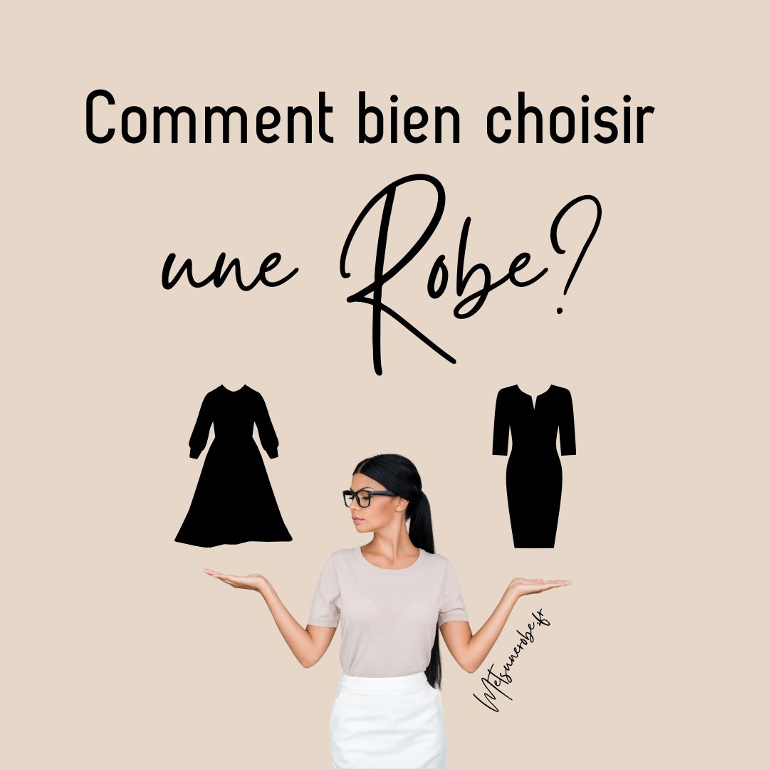 Comment choisir une robe ?