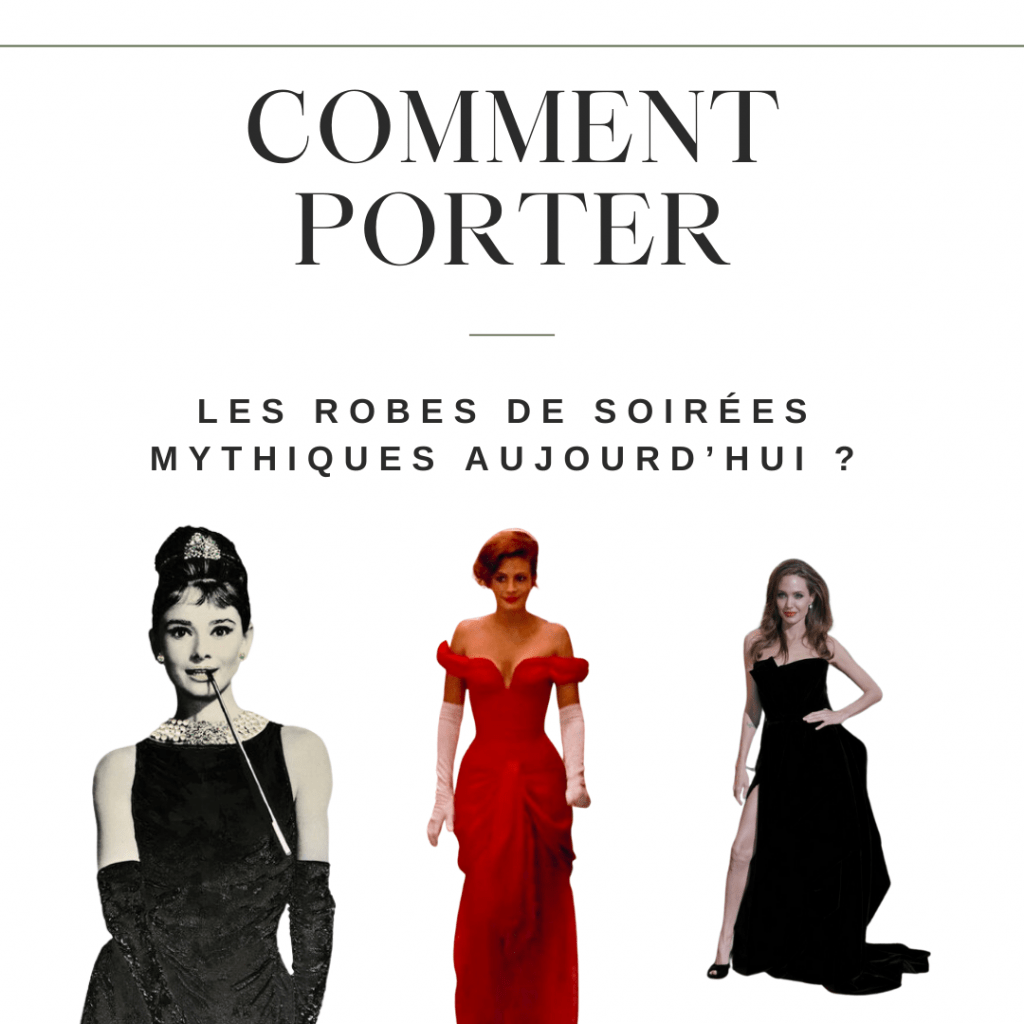 Robes de soirées mythiques : comment les porter aujourd’hui ?