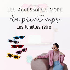 look printemps femme accessoires tendance