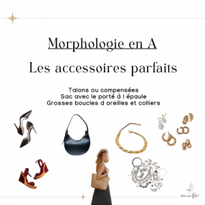 quels accessoires pour une morphologie en A