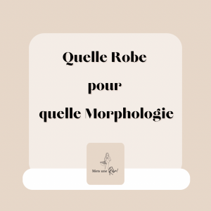 Guide morphologie femme et robe