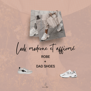 Look robe et dad shoes