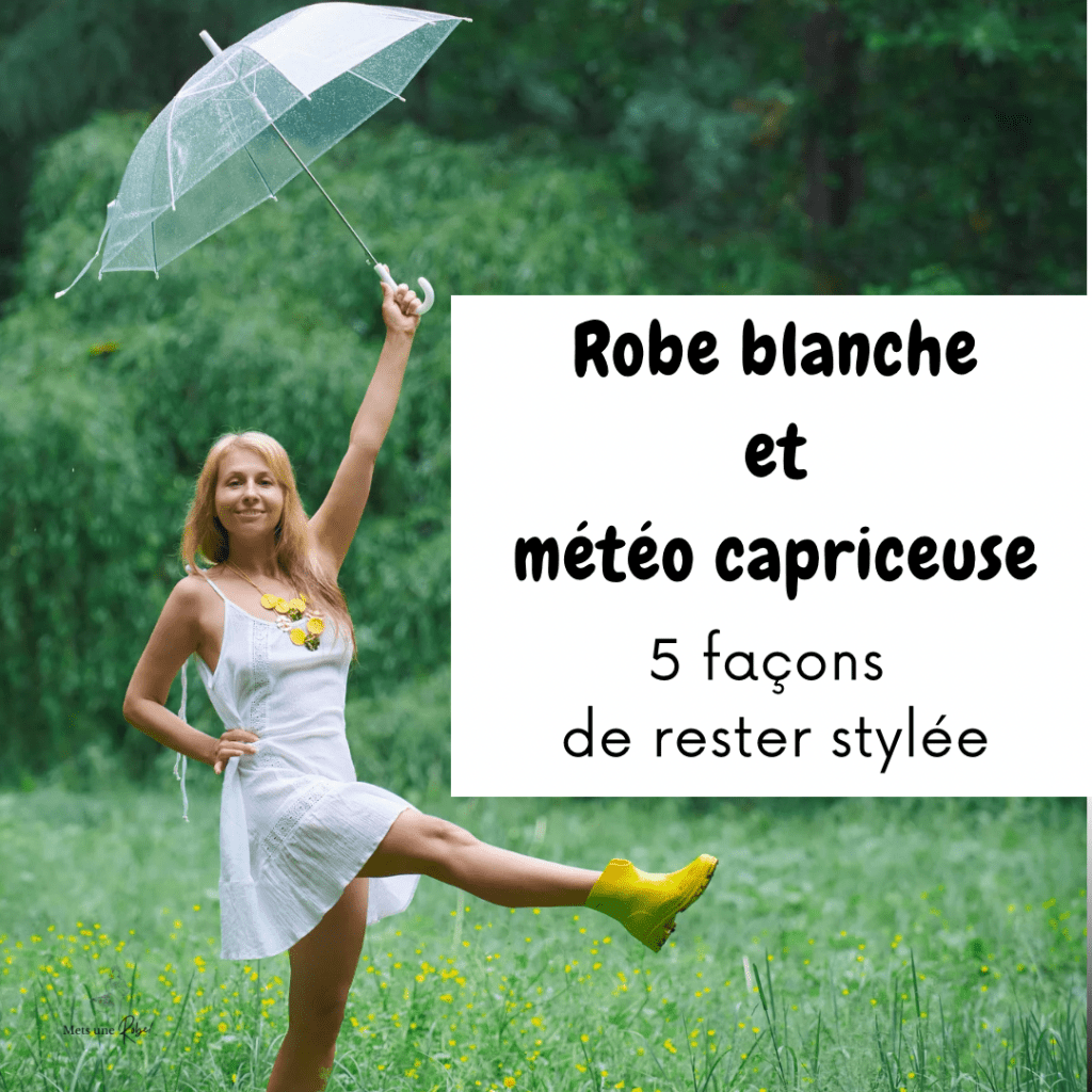 Robe blanche + météo capricieuse : 5 façon de rester stylée !