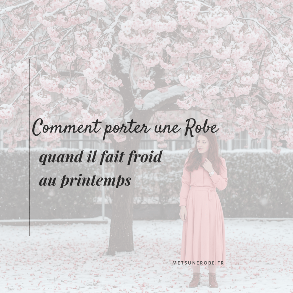 Porter une robe quand il fait froid : 7 astuces stylées pour le printemps