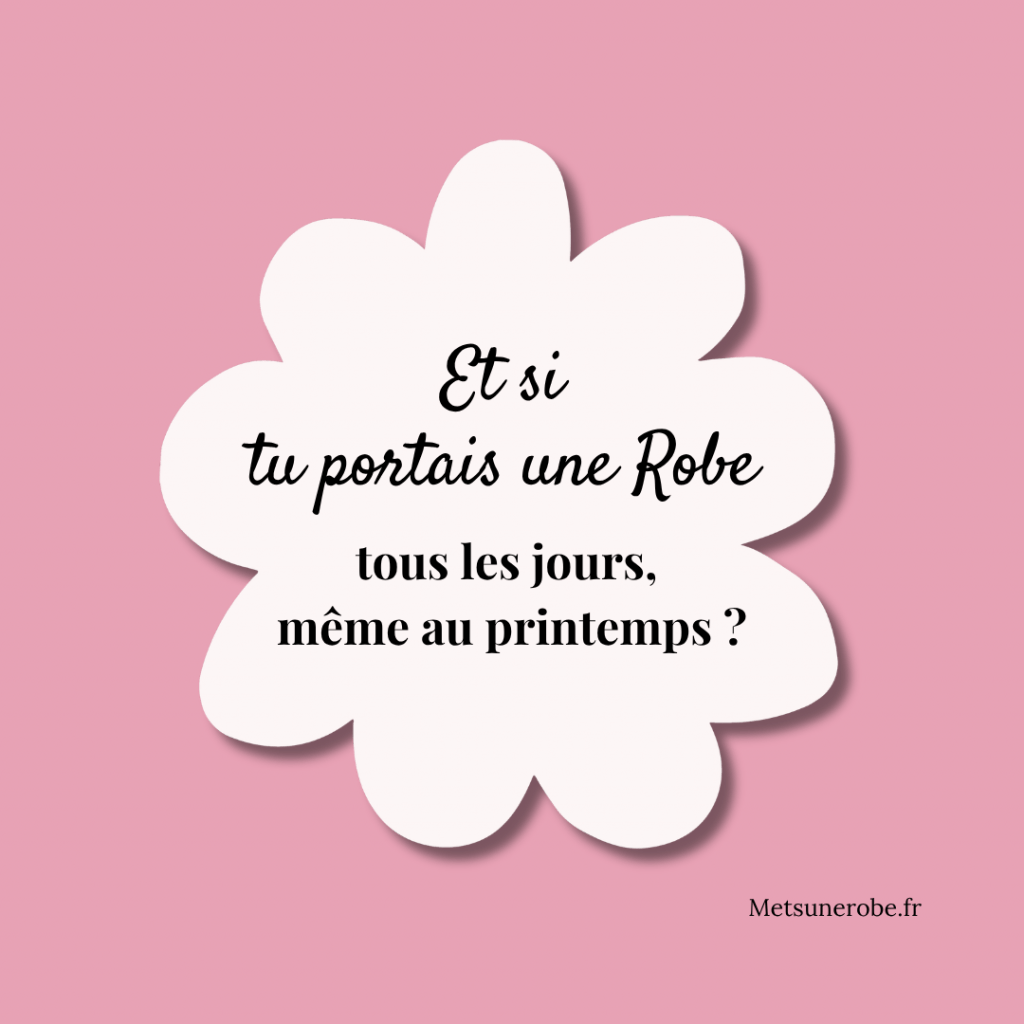 Porter une robe tous les jours : pourquoi ça change tout (même au printemps)