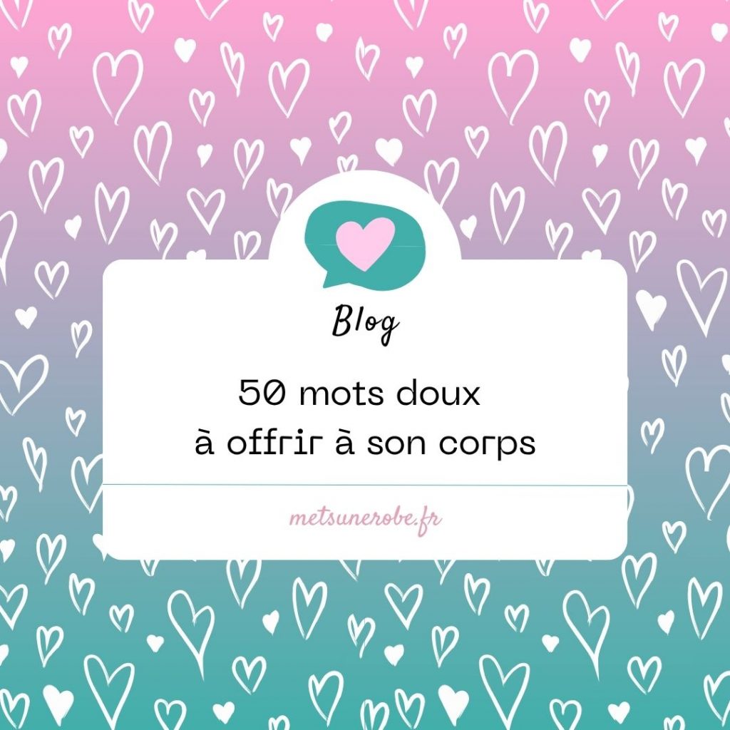 50 mots doux à offrir à son corps quand on a passé trop longtemps à le juger