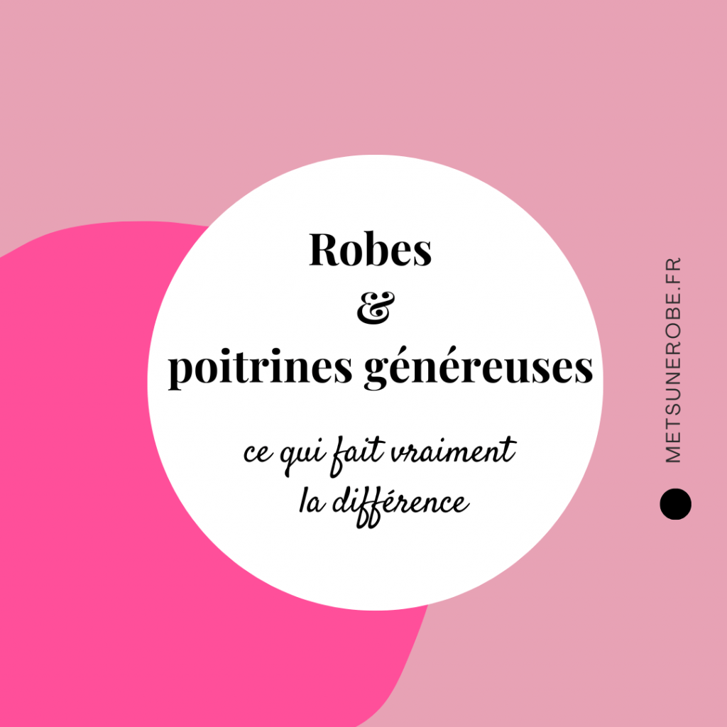 Robes et poitrines généreuses : ce qui change tout
